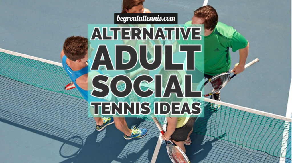 Ide Tenis Sosial Dewasa Alternatif