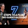 7 Steps to a Fluid Two-Handed Backhand