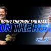 Going Through the Ball on the Run