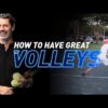 How to Have Great Volleys?