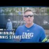 How to Become a Better Tennis Player |  3 Tennis Strategies to Help you Win Matches