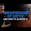 The Importance of Depth and How to Achieve It