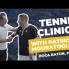 Tennis Clinics with Patrick Mouratoglou in Boca Raton, FL