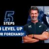 5 steps to level up your forehand!