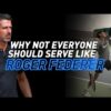 Why not everyone should serve like Roger Federer?