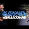 Clean Up Your Backhand