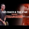 Tho Coach and The Star | Thiaguihno