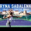 Aryna Sabalenka Court Level Practice [2024 Indian wells]