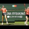 Elena Rybakina  | Forehand and Backhand Slow-motion [4k 120fps]